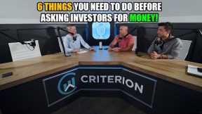 Episode #082 - 6 THINGS You Need to Do Before Asking Investors for MONEY!
