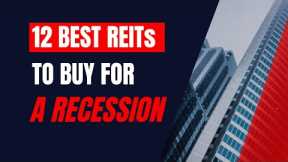 12 Best REITs to Buy for A Recession | Real Estate Investment Trust