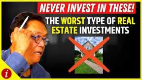 NEVER Invest in These 7 Types Of Real Estate Properties in 2021! - Robert Kiyosaki