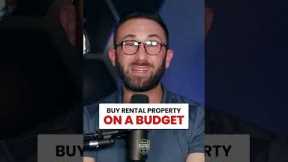 How To Buy A Rental Property On A Budget