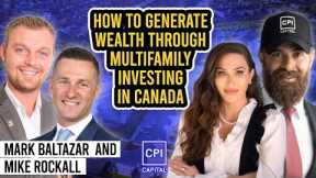 How to Generate Wealth Through Multifamily Investing in Canada - Mark Baltazar and Mike Rockall