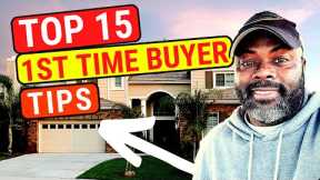 15 Tips For First Time Home Buyers | Advice For First Time Homebuyers