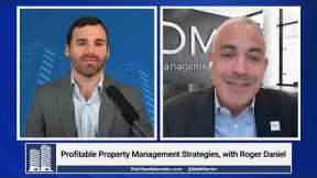 Profitable Property Management Strategies, With Roger Daniel