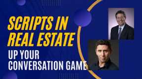 Scripts in Real Estate: Up Your Conversation Game!