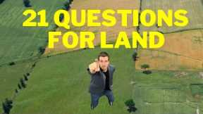 21 Questions Before Buying ANY Land in Real Estate