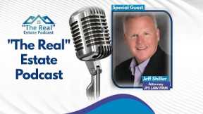 The Real Estate Podcast ep 10 w/special Guest Jeff Shiller