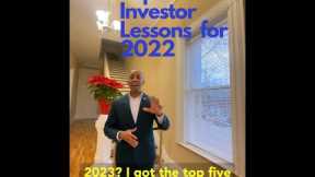 Top 5 Real Estate Investor Lessons for 2022