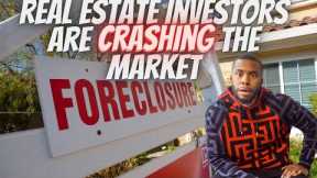 Real Estate Investors Are Crashing The Real Estate Market