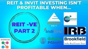 What are the risks of REIT investing? Embassy, Mindspace, Brookfield India Real Estate Trust. Part 2