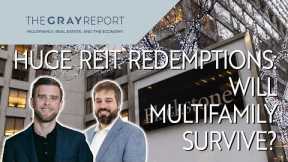 Huge REIT Redemptions: Will Multifamily Survive?