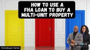 How to Buy a Multi-family Unit with a FHA loan | Explained