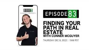 83. Finding Your Path in Real Estate with Conner Mcguyer