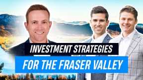 Investment Strategies for the Fraser Valley