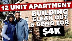 Multifamily Virtual Real Estate investing Part 2 - Clean-out & Demo 12 Unit Apartment Building