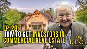 How to Get Investors in Commercial Real Estate