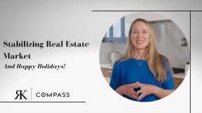 Stabilizing Real Estate Market and Happy Holidays | Ruth Krishnan San Francisco Real Estate