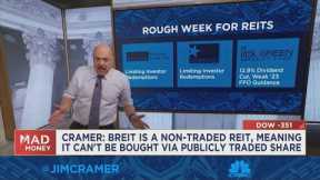 Jim Cramer tells investors his takeaways from BREIT barring withdrawals from the fund
