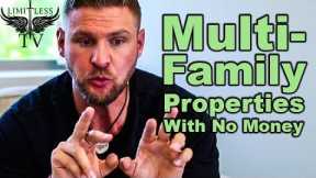 How To Buy A Multifamily Property With No Money