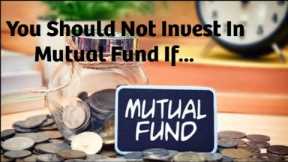 Mutual Fund | You May Lose Your Hard Earned Money | Watch This Video Before Investing