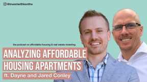 What do you need to analyze Affordable Housing Multifamily Investments?