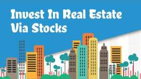 How To Invest In Real Estate By Buying Stocks Of REITs | Generate Cashflow And Growth