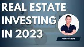 Real Estate Investing In 2023!