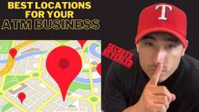 How to find the Best Locations to place your ATM's | Step By Step | Secrets Revealed