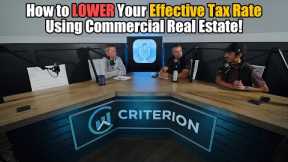 Episode #087- How to LOWER Your Effective Tax Rate Using Commercial Real Estate!