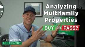 Analyzing Multifamily Properties - This Week in Multifamily