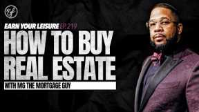 How to Buy Real Estate; (Loans, Programs, & Tips) with @MGTheMortgageGuy