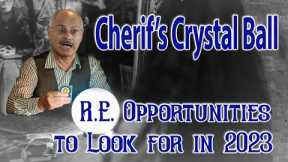 Cherif's Crystal Ball - Where to Find Opportunity as a Residential & Commercial RE Investor in 2023