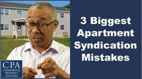 3 Biggest Apartment Syndication Mistakes