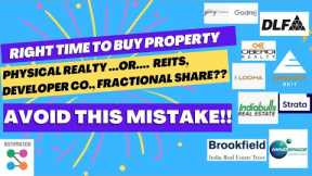 Buy REIT or Physical property, Fractional, Developer co? Embassy Mindspace Brookfield REIT DLF Sobha