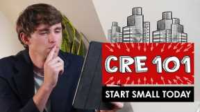 How to Start Small in Commercial Real Estate