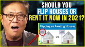 Real Estate 101 : Which is More Profitable? 🏠 Flipping Vs Renting!   | Robert Kiyosaki