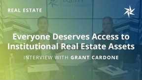 Everyone Deserves Access to Institutional Real Estate Assets