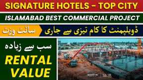 Signature Hotels - Infront Of DOUBLE TREE By HILTON || Islamabad Best Commercial Investment