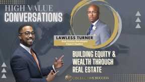 HVC 🎙️ Lawless Turner: How to Invest in Multi-Family Property (Collective Success)