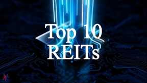 Top 10 Real Estate Investment Trusts (REIT) - February 2023