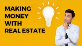 How To Make Money With Real Estate - 5 Ideas For 2023