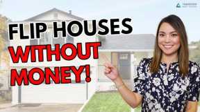 Flip Houses With No Money - Beginner's Guide to House Flipping 2021