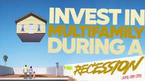 How To Invest In Multifamily Real Estate During A Recession
