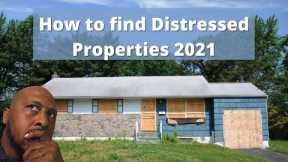 How I Find Distressed Properties in  2021 (Step by step)
