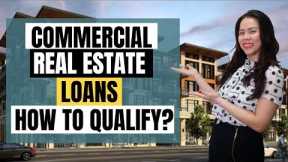 Commercial Real Estate Loans | How to Qualify?