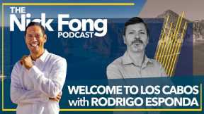Best place to travel in 2023: Los Cabos | The Nick Fong Podcast