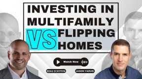 What Investors Need to Know about Buying Multifamily vs Flipping Homes