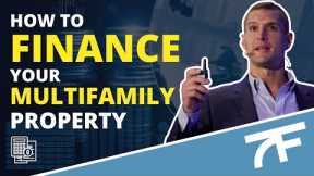 How to Finance Your Multifamily Property | Multifamily Live Podcast #1083