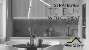 Strategies to BUY with current interest rates