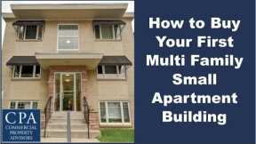How to Buy Your First Multi Family Small Apartment Building