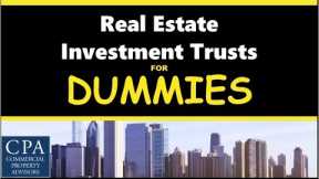 Real Estate Investment Trusts for Dummies